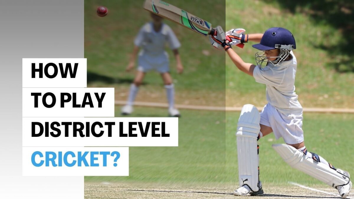 How to play district-level cricket in india?